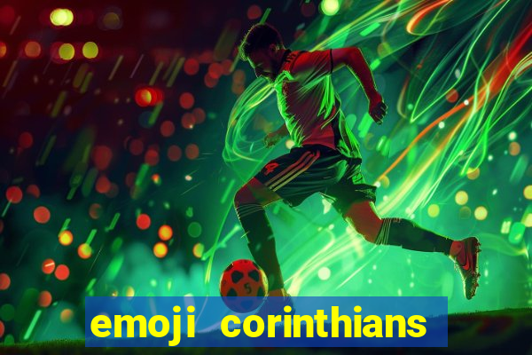 emoji corinthians copiar e colar